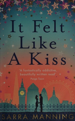 Sarra Manning: It felt like a kiss (2014, Corgi)