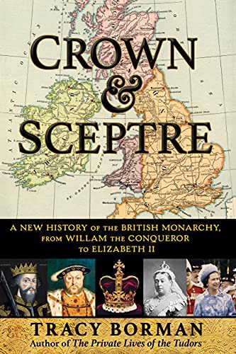 Tracy Borman: Crown & Sceptre (Hardcover, 2021, Atlantic Monthly Press)