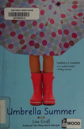 Lisa Graff: Umbrella summer (2009, Laura Geringer Books)