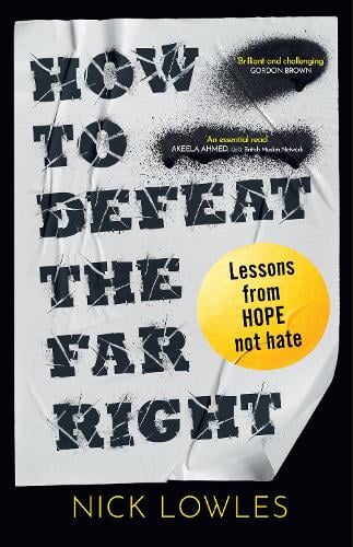 Nick Lowles: How to Defeat the Far Right (2025, HarperCollins Publishers)
