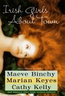 Maeve Binchy: Irish Girls About Town (Hardcover, 2005, Simon and Shuster for Barnes and Noble)