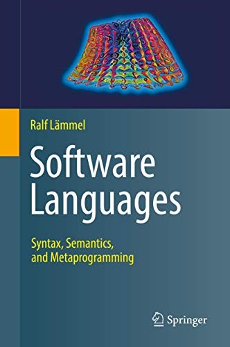 Ralf Lämmel: Software Languages (2018, Springer)