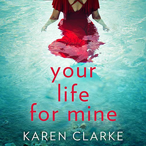 Karen Clarke: Your Life for Mine (AudiobookFormat, 2021, HarperCollins UK and Blackstone Publishing)
