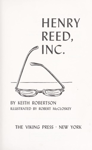 Keith Robertson: Henry Reed, Inc. (Hardcover, 1958, Viking Juvenile)