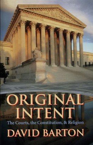 David Barton: Original Intent (Hardcover, 2000, WallBuilder Press)