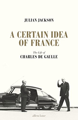 Julian Jackson - undifferentiated: A Certain Idea of France (Hardcover, 2018, Allen Lane)