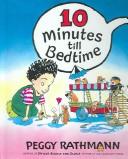 Peggy Rathmann: 10 Minutes Till Bedtime (Turtleback Books Distributed by Demco Media)