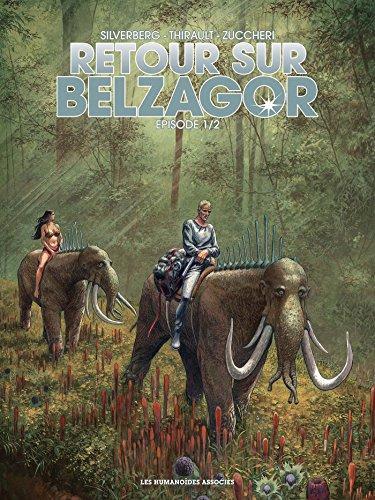 Robert Silverberg, Philippe Thirault: Retour sur Belzagor, Tome 1 (French language, 2017)