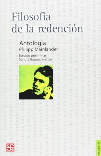 Philipp Mainländer: Filosofía De La Redención (Paperback, Fondo de Cultura Económica)