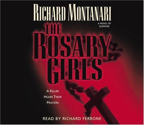 Richard Montanari: The Rosary Girls (AudiobookFormat, RH Audio)