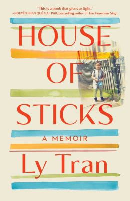 Lý Tran: House of Sticks (2021, Scribner)