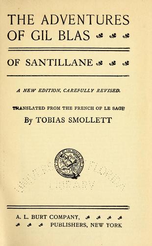 Alain René Le Sage: The adventures of Gil Blas of Santillane. (1900, A. L. Burt)