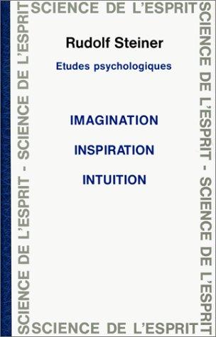 Rudolf Steiner: Imagination, inspiration, intuition (Hardcover, French language, Anthroposophiques Romandes)
