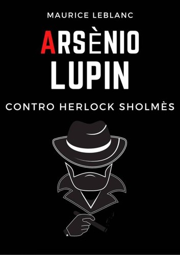 Maurice Leblanc, Barbara Barbier and Alessandra Elisa Paganin: Arsènio Lupin contro Herlock Sholmès (Italian language, 2021, Babelcube Inc.)