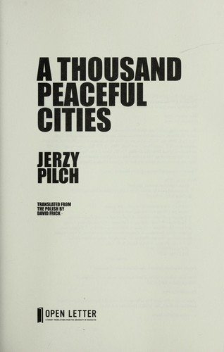Jerzy Pilch: A thousand peaceful cities (2010, Open Letter)