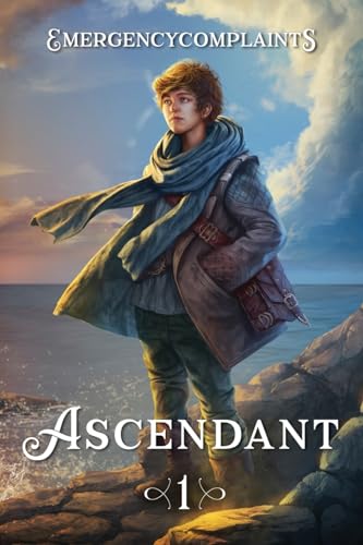 EmergencyComplaints: Ascendant: A Progression Fantasy (EBook, 2024, Podium Publishing)