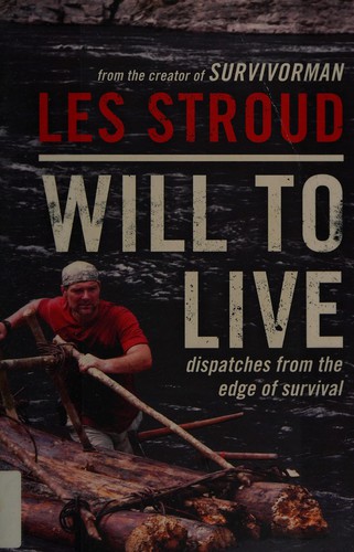 Les Stroud: Will to live (2011, Harper)