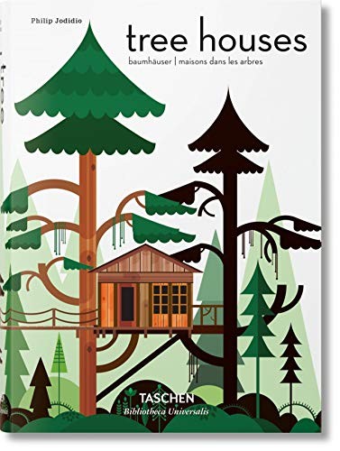 Philip Jodidio: Tree Houses. Fairy-Tale Castles in the Air (Hardcover, 2019, TASCHEN)
