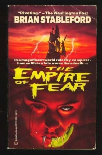 Brian Stableford: Empire of Fear (Paperback, 1993, Ballantine Books)
