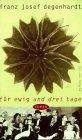 Franz Josef Degenhardt: Für ewig und drei Tage (Hardcover, German language, 1999, Aufbau-Verlag)