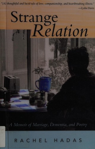 Rachel Hadas: Strange relation (2011, Paul Dry Books)