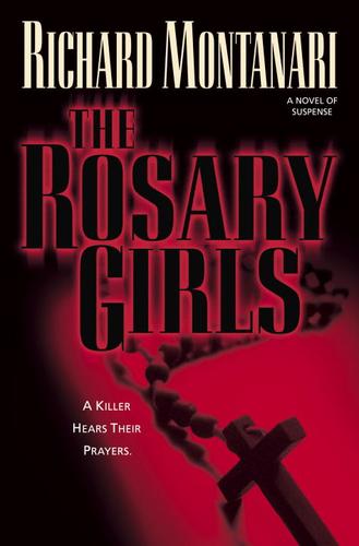 Richard Montanari: The Rosary Girls (EBook, 2005, Random House Publishing Group)
