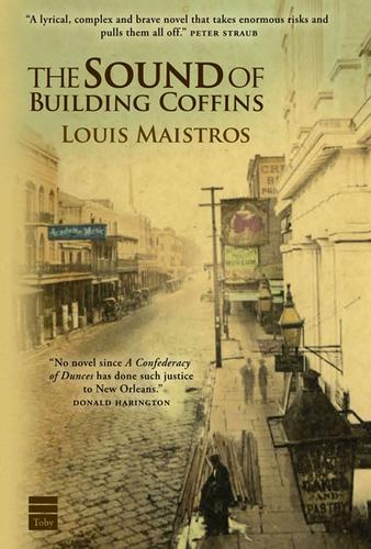 Louis Maistros: The Sound of Building Coffins (Toby Pr)