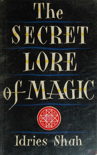 Idries Shah: The secret lore of magic