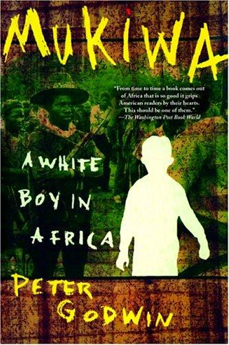 Peter Godwin: Mukiwa (Paperback, 2004, Grove Press)