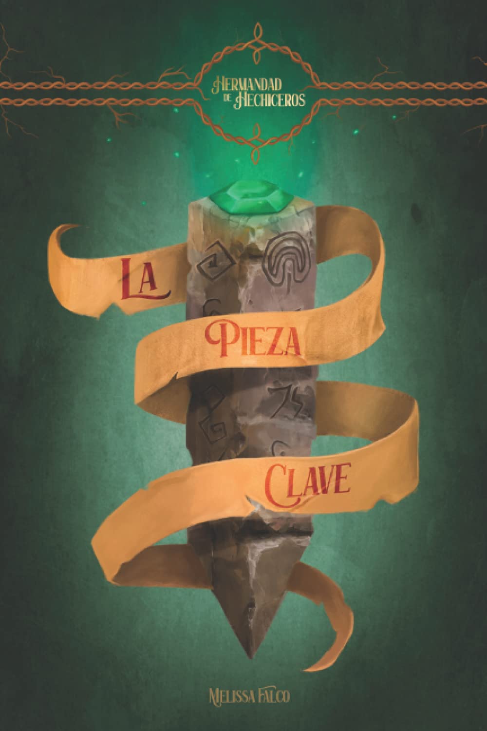 Melissa Falco: La pieza clave: Hermandad de Hechiceros (Paperback, espanol language, 2021, Ediciones Déjà Vu)