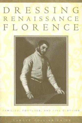 Carole Collier Frick: Dressing Renaissance Florence (Paperback, 2005, The Johns Hopkins University Press)