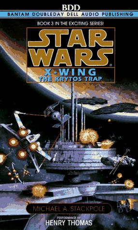 Michael A. Stackpole: The Krytos Trap (Star Wars: X-Wing Series, Book 3) (AudiobookFormat, 1996, Random House Audio)