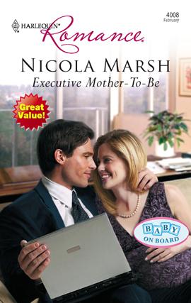 Nicola Marsh: Executive Mother-To-Be (EBook, 2008, Harlequin)