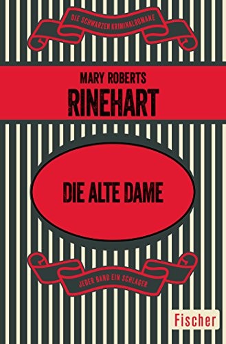 Mary Roberts Rinehart: Die alte Dame (Paperback, 2018, FISCHER Taschenbuch)