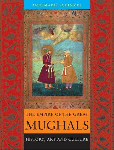 Annemarie Schimmel: The Empire of the Great Mughals (Hardcover, Reaktion Books)