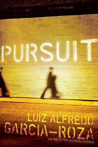 Luiz Alfredo Garcia-Roza: Pursuit (2006)