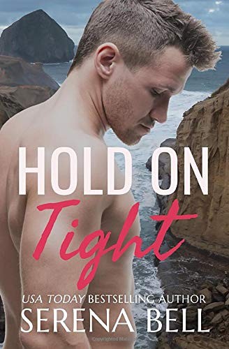 Serena Bell: Hold On Tight (Paperback, 2020, Serena Bell Books)