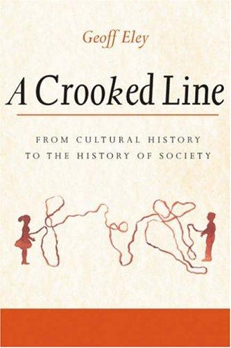 Geoff Eley: A crooked line (2005, University of Michigan Press)
