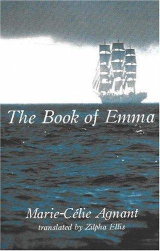 Marie-Celie Agnant, Marie-Célie Agnant: The Book of Emma (Paperback, 2007, Insomniac Press)