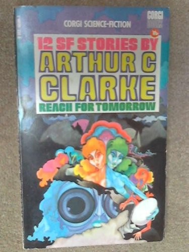 Arthur C. Clarke: Reach for tomorrow (Paperback, Ballantine)