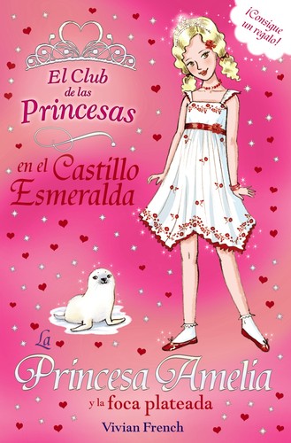 Vivian French, Alaz Ozbek: La princesa Amelia y la foca plateada (Spanish language, 2013, Anaya)
