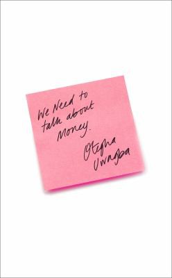 Otegha Uwagba: We Need to Talk about Money (2020, HarperCollins Publishers Limited)