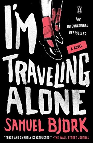 Samuel Bjork: I'm Traveling Alone (Paperback, 2017, Penguin Books)