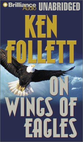 Ken Follett: On Wings of Eagles (2002, Brilliance Audio Unabridged)