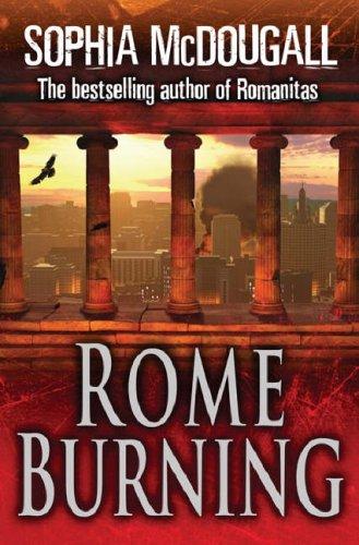 Sophia McDougall: Rome Burning (Hardcover, 2007, Orion Publishing Group)
