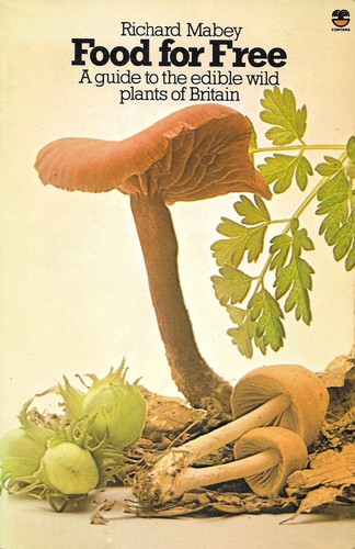 Richard Mabey: Food for Free (1975, Fontana-Collins)