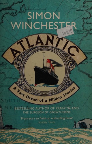 Simon Winchester: Atlantic (2011, HarperCollins Publishers Limited)