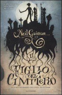 Neil Gaiman: Il figlio del cimitero (Italian language, 2009, Mondadori)