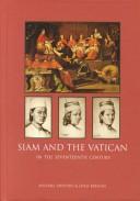 Michael Smithies: Siam and the Vatican in the seventeenth century (2001, Published and distributed by River Books)