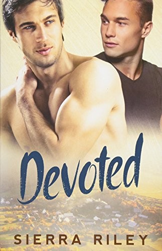 Sierra Riley: Devoted (Paperback, 2016, CreateSpace Independent Publishing Platform)